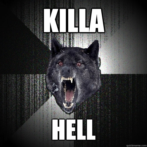 KILLA HELL  Insanity Wolf