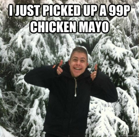 I just picked up a 99p chicken mayo   - I just picked up a 99p chicken mayo    QI Guy