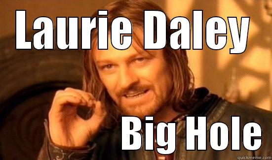 LAURIE DALEY                  BIG HOLE Boromir