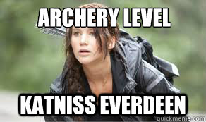 Archery level
 Katniss everdeen  