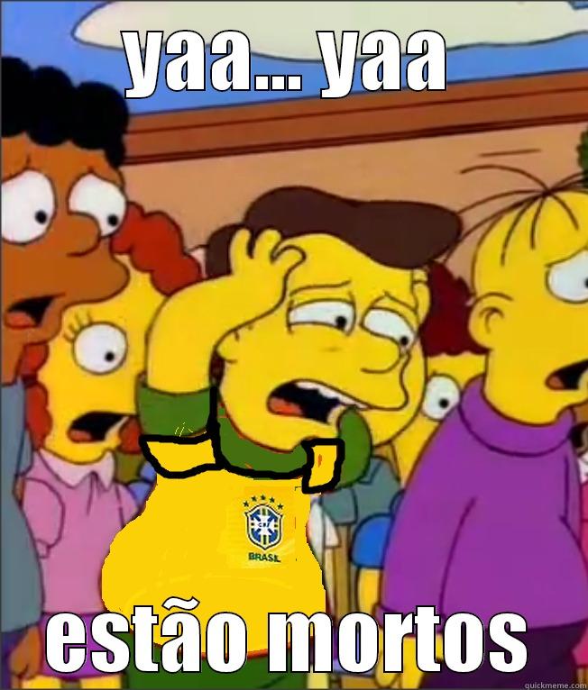 YAA... YAA ESTÃO MORTOS Misc