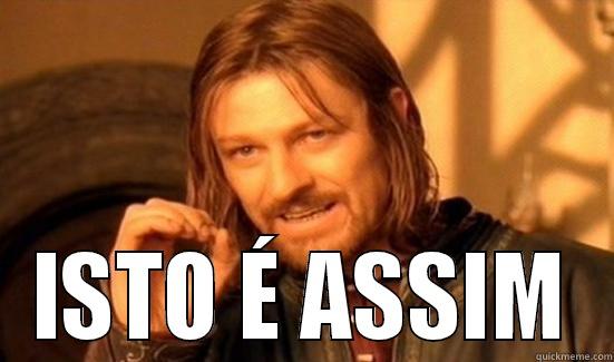  ISTO É ASSIM Boromir