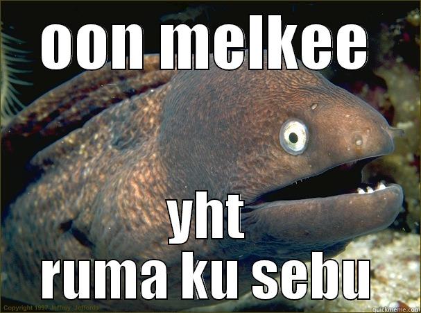 sebu on vitun gei - OON MELKEE YHT RUMA KU SEBU Bad Joke Eel