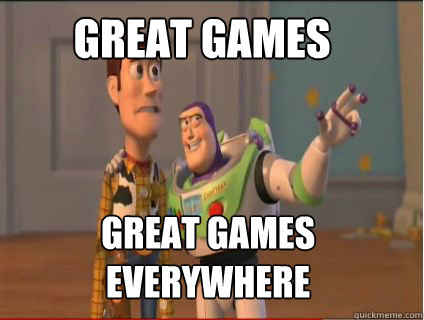 great games great games everywhere  woody and buzz