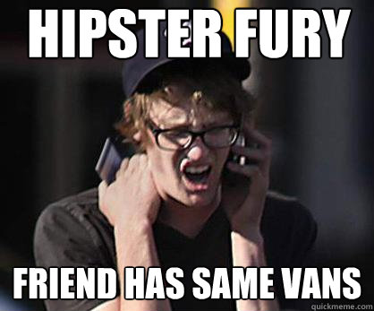 Hipster Fury Friend has same vans  Sad Hipster