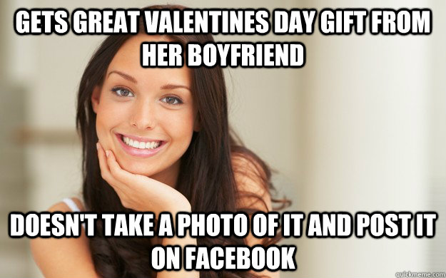 Gets great valentines day gift from her boyfriend doesn't take a photo of it and post it on facebook  Good Girl Gina