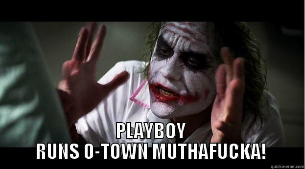  PLAYBOY RUNS O-TOWN MUTHAFUCKA! Joker Mind Loss