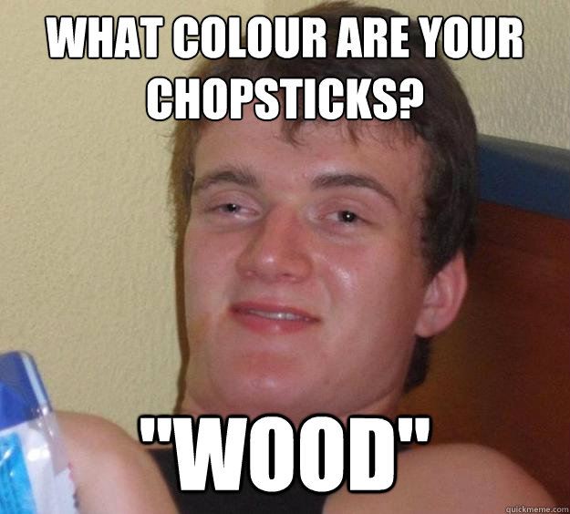 What colour are your chopsticks? 