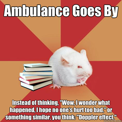 Ambulance Goes By Instead of thinking, 