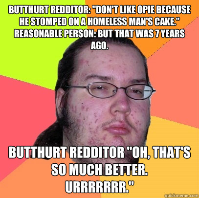 Butthurt Redditor: 