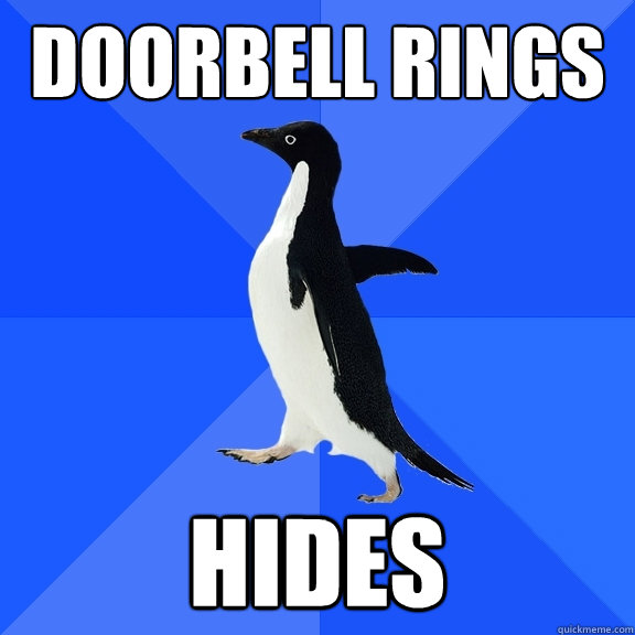 Doorbell rings hides  Socially Awkward Penguin