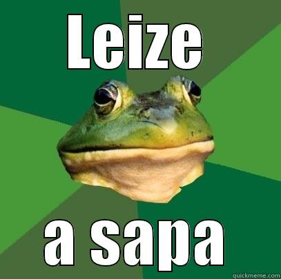 LEIZE A SAPA Foul Bachelor Frog