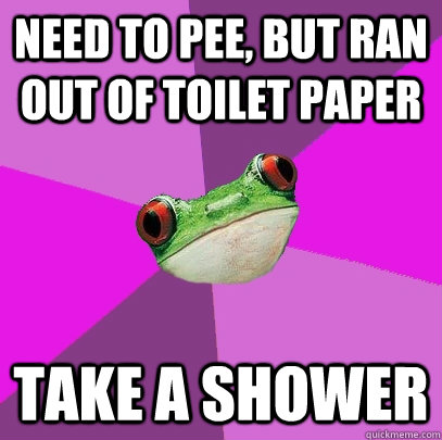 Need to pee, but ran out of toilet paper take a shower  Foul Bachelorette Frog