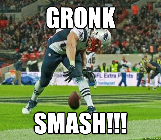 gronk smash!!! - gronk smash!!!  Misc