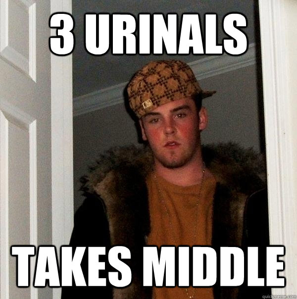 3 Urinals takes middle - 3 Urinals takes middle  Scumbag Steve