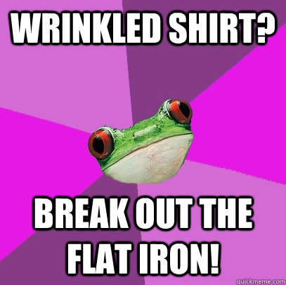 Wrinkled shirt? Break out the flat iron!  Foul Bachelorette Frog