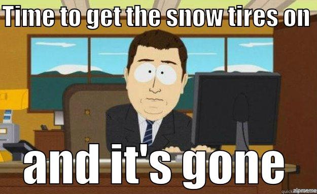 Snow Valley - TIME TO GET THE SNOW TIRES ON  AND IT'S GONE aaaand its gone