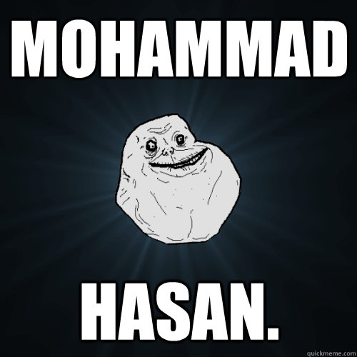 Mohammad Hasan.  Forever Alone