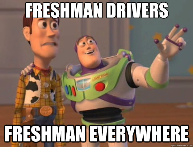 freshman drivers freshman everywhere  Toy Story