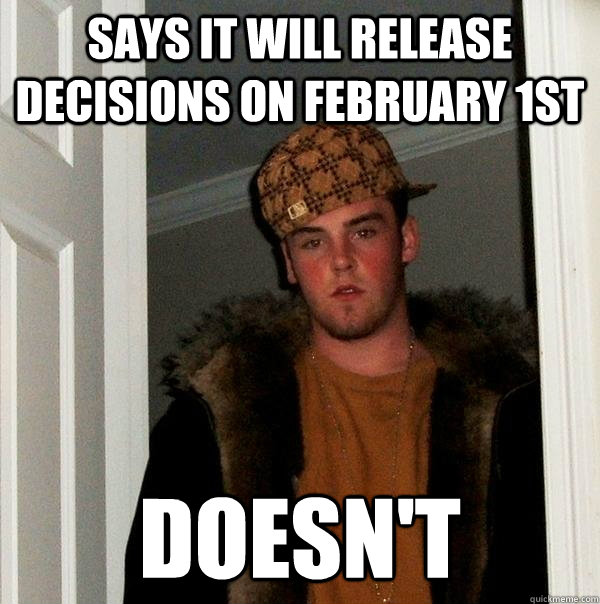 says it will release decisions on february 1st doesn't  Scumbag Steve