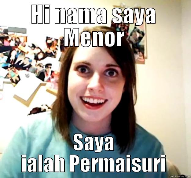 Scary girl - HI NAMA SAYA MENOR SAYA IALAH PERMAISURI Overly Attached Girlfriend