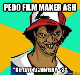 Pedo Film maker ash 