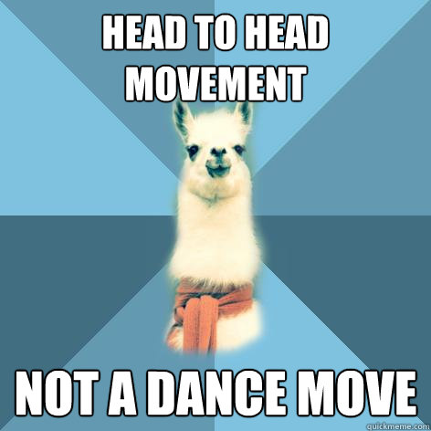 Head to Head Movement Not a dance move - Head to Head Movement Not a dance move  Linguist Llama