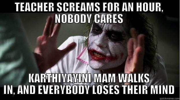 TEACHER SCREAMS FOR AN HOUR, NOBODY CARES KARTHIYAYINI MAM WALKS IN, AND EVERYBODY LOSES THEIR MIND Joker Mind Loss