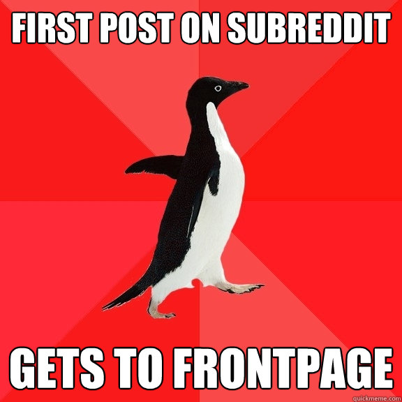 First post on Subreddit Gets to frontpage  Socially Awesome Penguin