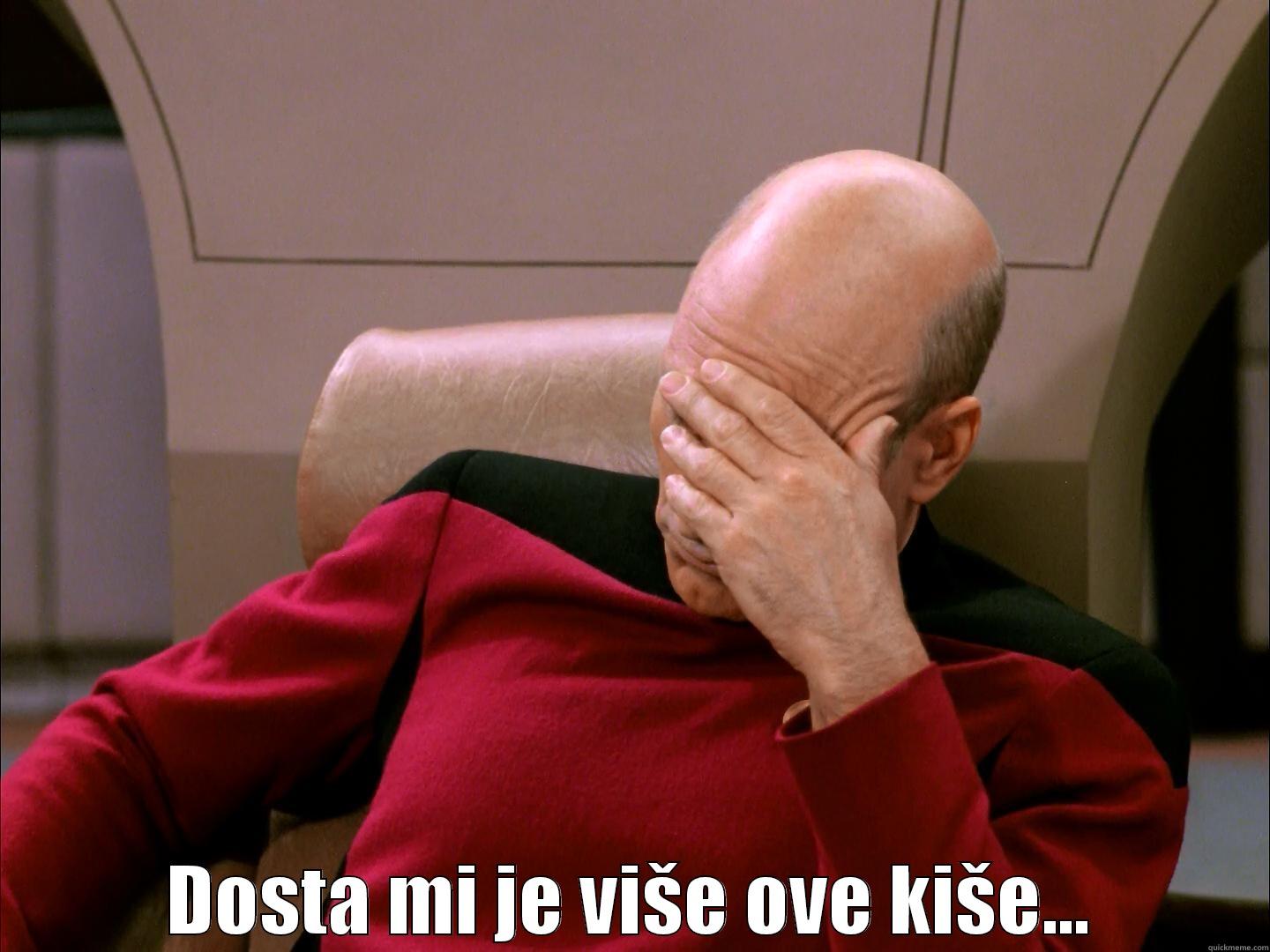 Dosta mi je više ove kiše  -  DOSTA MI JE VIŠE OVE KIŠE... Misc