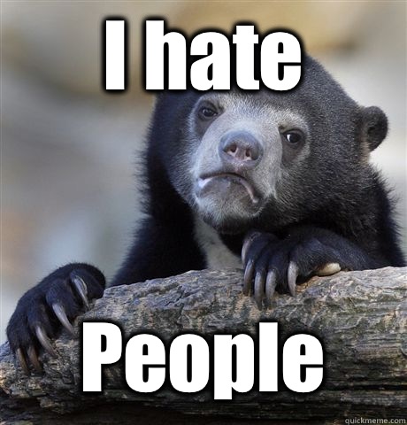 I hate People - I hate People  Confession Bear