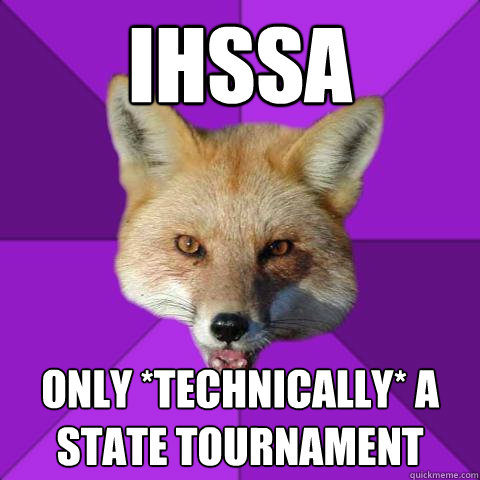 IHSSA only *technically* a state tournament  Forensics Fox