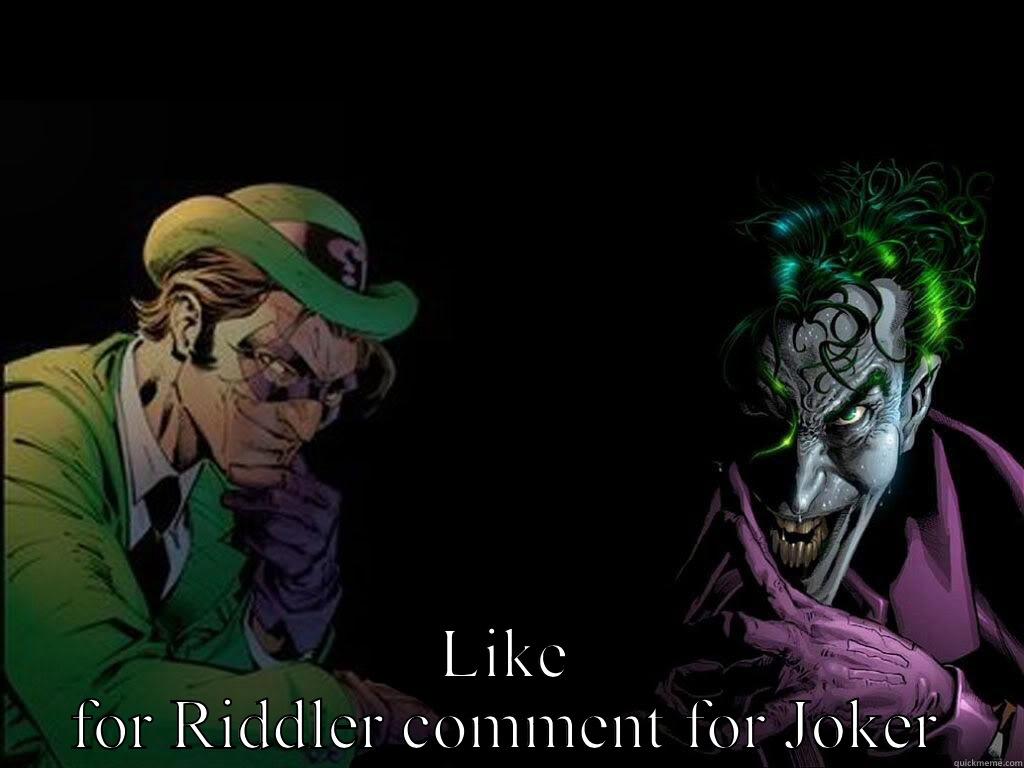  LIKE FOR RIDDLER COMMENT FOR JOKER Misc