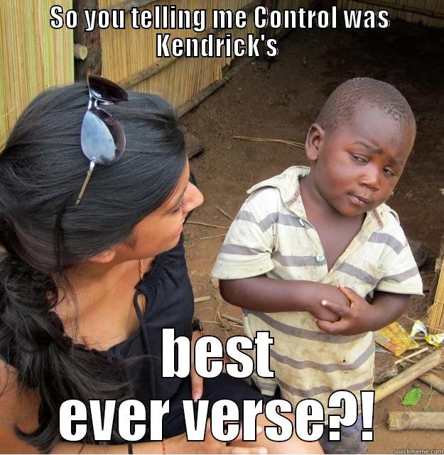 SO YOU TELLING ME CONTROL WAS KENDRICK'S  BEST EVER VERSE?! Skeptical Third World Kid