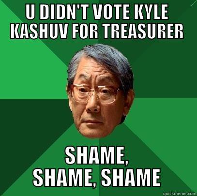 kyle kashuv sga - U DIDN'T VOTE KYLE KASHUV FOR TREASURER SHAME, SHAME, SHAME High Expectations Asian Father