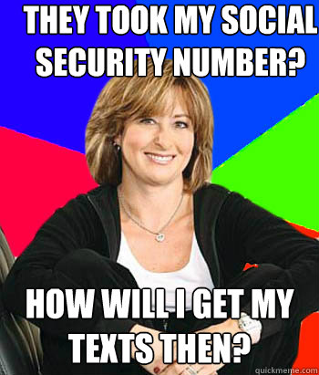 They Took my Social Security Number? How will I get my texts then?  Sheltering Suburban Mom