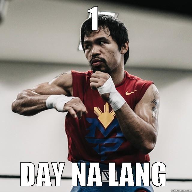 1 DAY NA LANG Misc