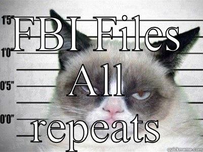 Life's a .... - FBI FILES ALL REPEATS Misc