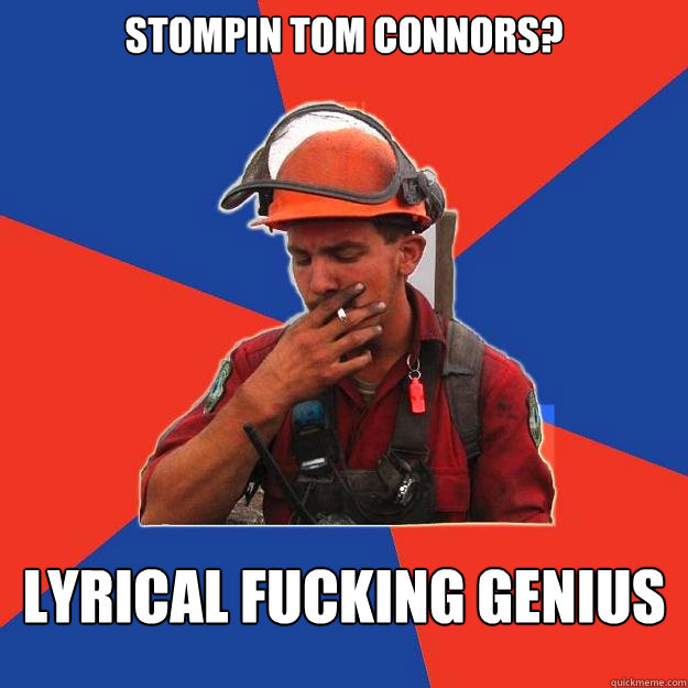 stompin tom connors?
 lyrical fucking genius  Caption 4 goes here - stompin tom connors?
 lyrical fucking genius  Caption 4 goes here  Gary Sehn