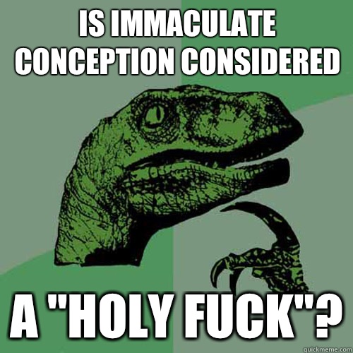 Is immaculate conception considered A 