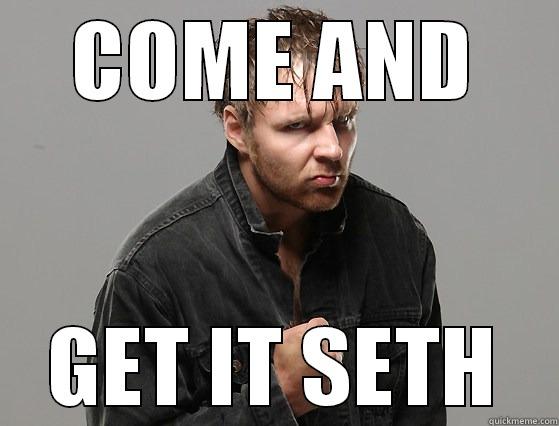 COME AND GET IT SETH Misc