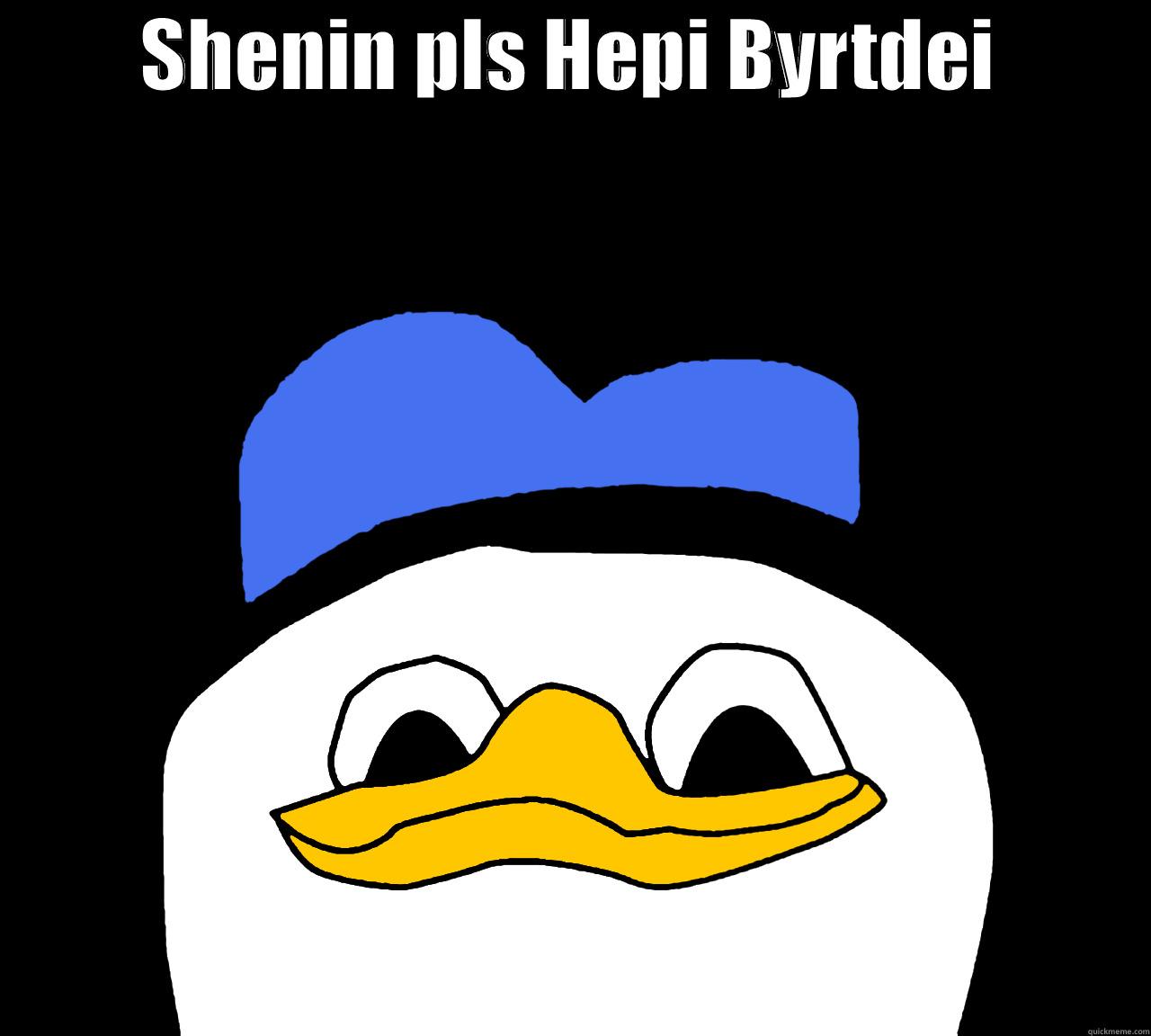 Dolan Duck Happy Birthday - SHENIN PLS HEPI BYRTDEI  Misc