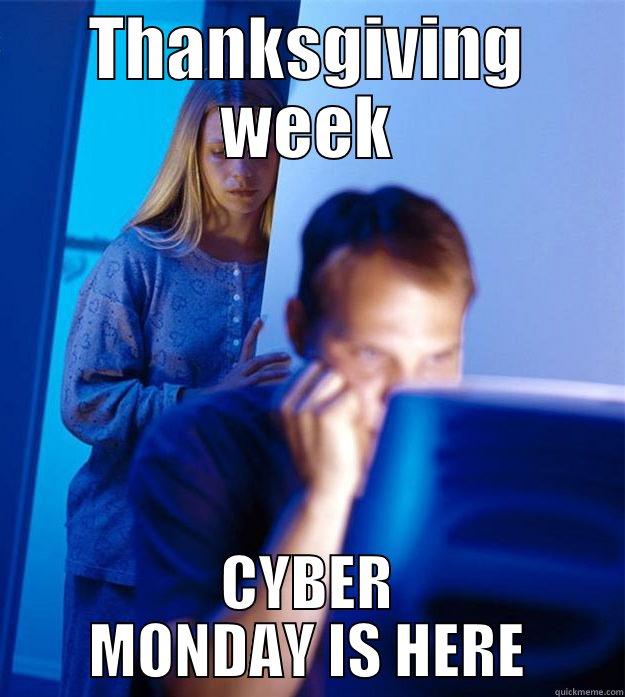 THANKSGIVING WEEK CYBER MONDAY IS HERE Redditors Wife