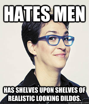 HATES MEN HAS SHELVES UPON SHELVES OF REALISTIC LOOKING DILDOS. - HATES MEN HAS SHELVES UPON SHELVES OF REALISTIC LOOKING DILDOS.  Liberal Lesbian