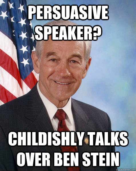 Persuasive speaker? Childishly talks over Ben Stein  Ron Paul