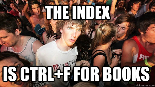 The index is ctrl+f for books  - The index is ctrl+f for books   Sudden Clarity Clarence