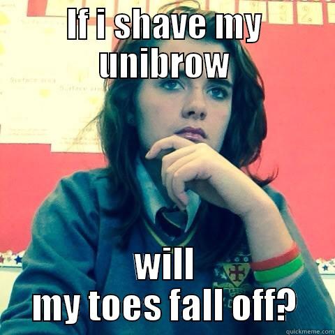 Funny anna meme - IF I SHAVE MY UNIBROW WILL MY TOES FALL OFF? Misc