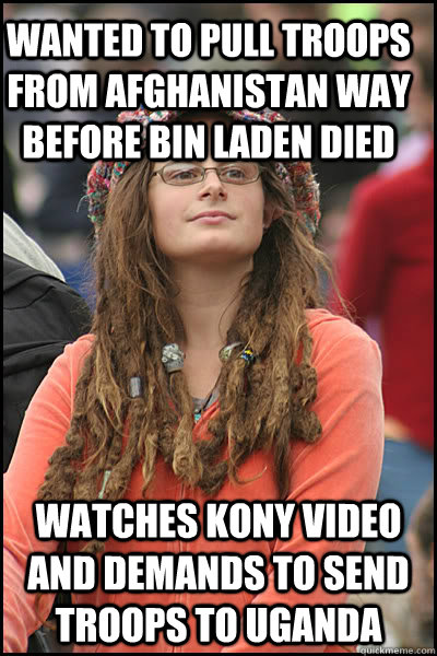 Wanted to pull troops from Afghanistan way before Bin Laden died Watches Kony video and demands to send troops to Uganda - Wanted to pull troops from Afghanistan way before Bin Laden died Watches Kony video and demands to send troops to Uganda  College Liberal