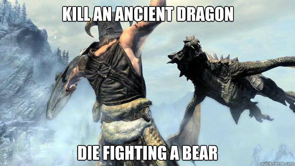 Kill an ancient dragon die fighting a bear - Kill an ancient dragon die fighting a bear  Skyrim peve