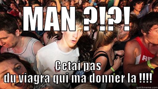 Dude jsu fucker - MAN ?!?! CETAI PAS DU VIAGRA QUI MA DONNER LA !!!! Sudden Clarity Clarence